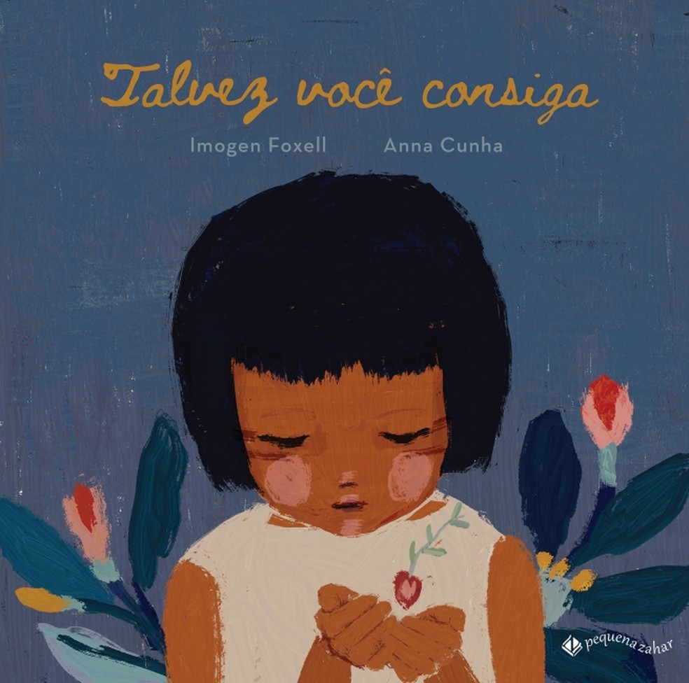 Livro infantil Talvez você consiga, de Imogen Foxell e Anna Cunha — Foto: Divulgação