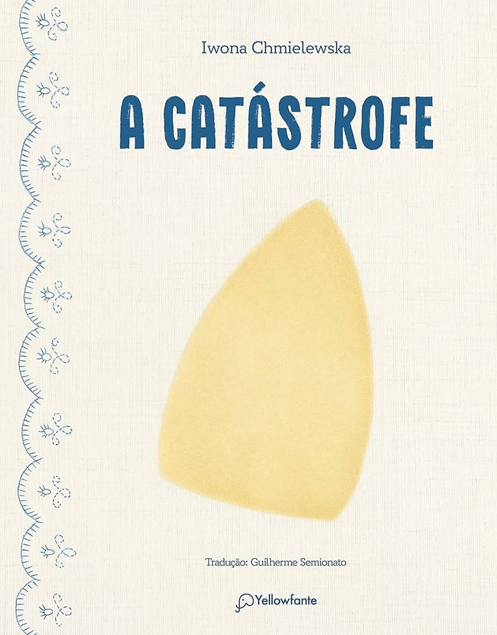 Livro infantil A Catástrofe, de Iwona Chmielewska — Foto: Divulgação