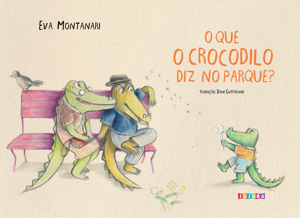 O que o crocodilo diz no parque, de Eva Montanari (Jujuba) — Foto: Divulgação