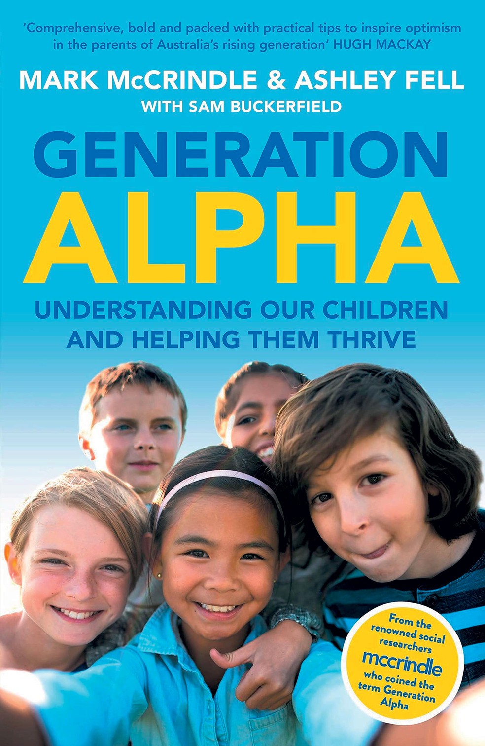 Generation Alpha: understanding our children and helping them thrive, Mark McCrindle e Ashley Fell (Hachette Australia), R$ 283,39, na amazon.com.br — Foto: Divulgação