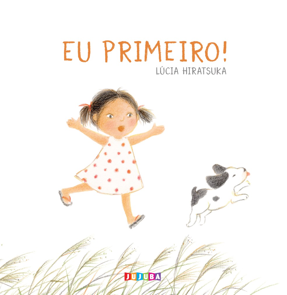 Livro infantil Eu primeiro!, de Lúcia Hiratsuka — Foto: Divulgação