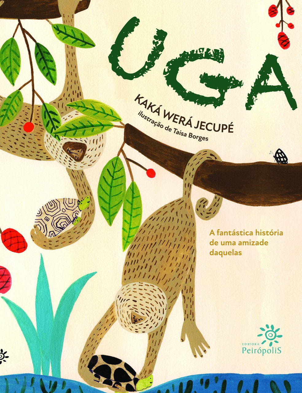 Capa do livro Uga: a fantástica história de uma amizade daquelas — Foto: Divulgação
